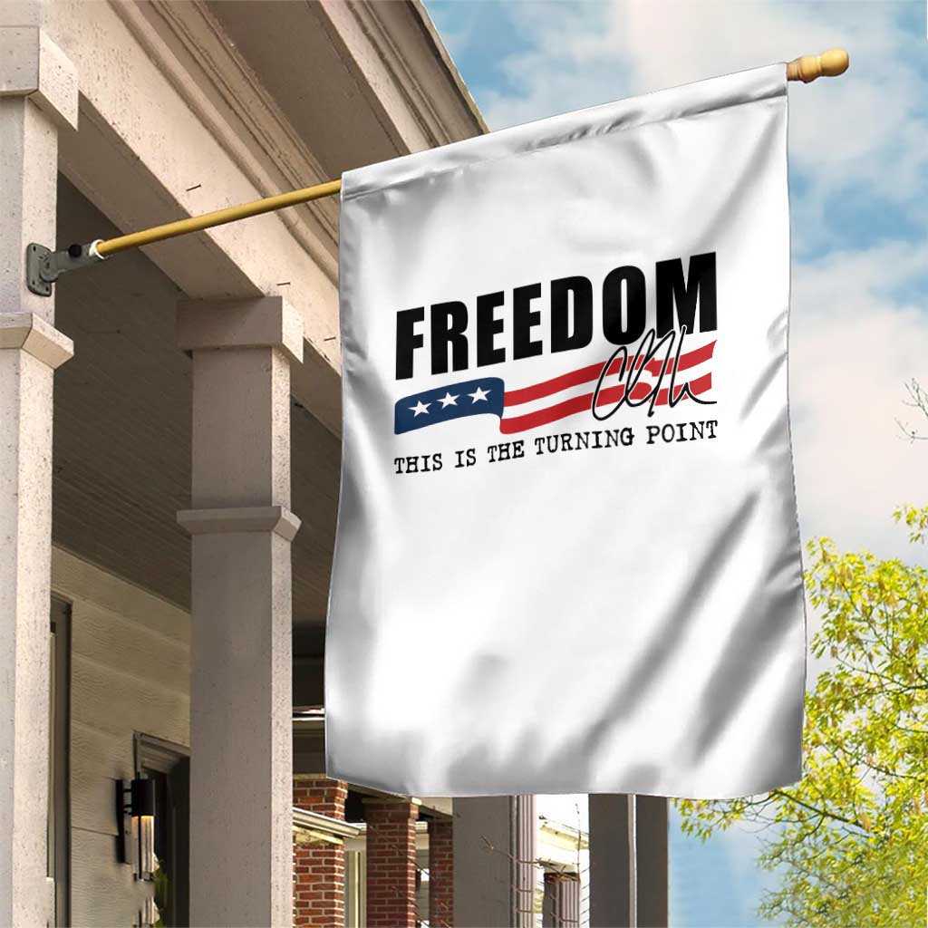 Freedom This Is The Turning Point Garden Flag True Patriot Liberty Defender American Flag TS02 Print Your Wear