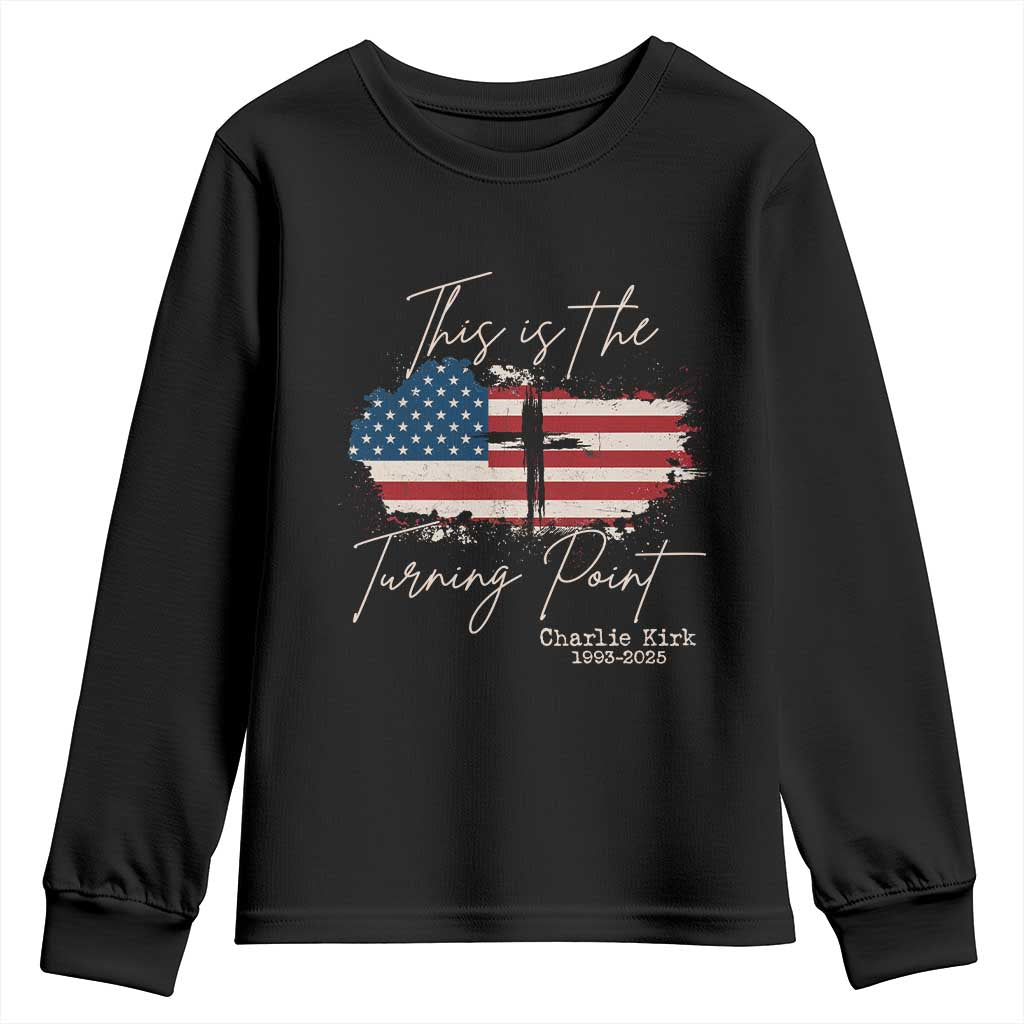 This is The Turning Point Memorial Youth Sweatshirt Tribute to A True Patriot Christian Faith American Flag TS02 Black Print Your Wear
