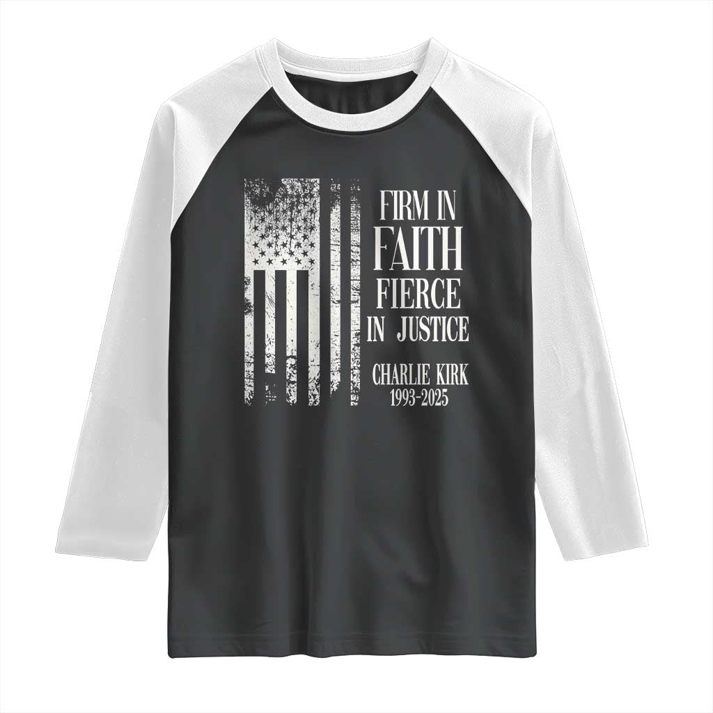 Charlie Kirk Patriotic Memorial Raglan Shirt Firm in Faith Fierce in Justice American Flag TS02 Black White Print Your Wear