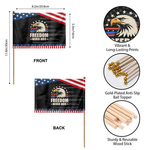 Freedom Never Dies Patriotic Handheld Flag Bold Patriotic Eagle Graphic for True American Patriots TS02 Print Your Wear