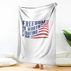 Freedom Is Worth Fighting For Throw Blanket USA Flag America True Patriot TS02 Print Your Wear