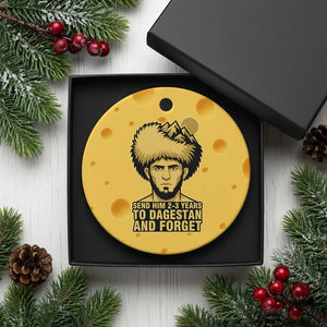 Send Him 2 3 Years to Dagestan and Forget Ceramic Ornament Funny MMA Fighter Discipline TS02 1pc Yellow Cheese Print Your Wear