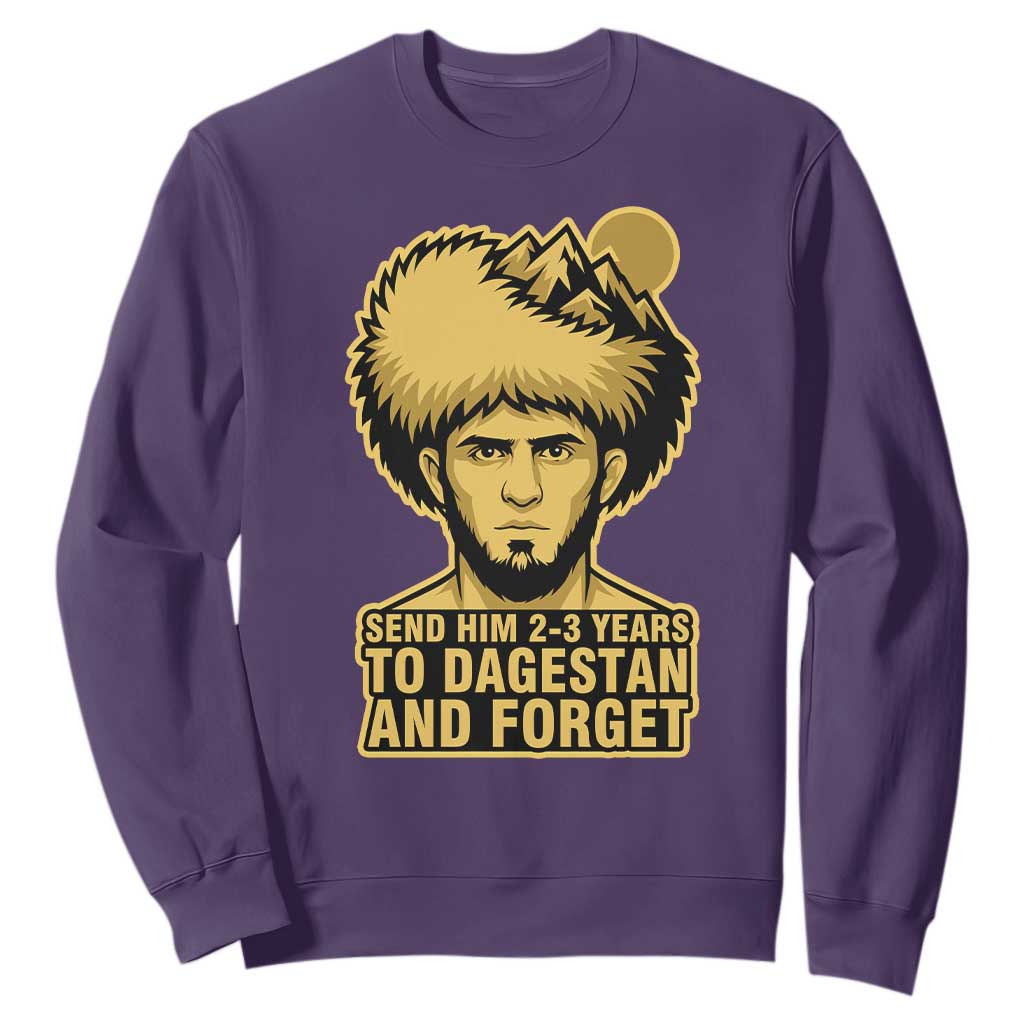 Send Him 2 3 Years to Dagestan and Forget Sweatshirt Funny MMA Fighter Discipline TS02 Purple Print Your Wear