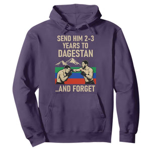 Send Him 2 3 Years to Dagestan and Forget Hoodie Funny MMA Fighter Training Discipline TS02 Purple Print Your Wear
