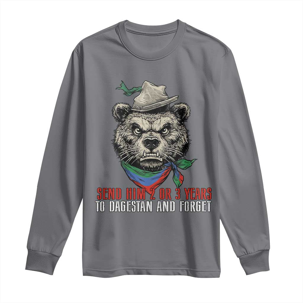 Dagestan Bear MMA Fighter Discipline Long Sleeve Shirt Send Him 2 3 Years and Forget TS02 Charcoal Print Your Wear