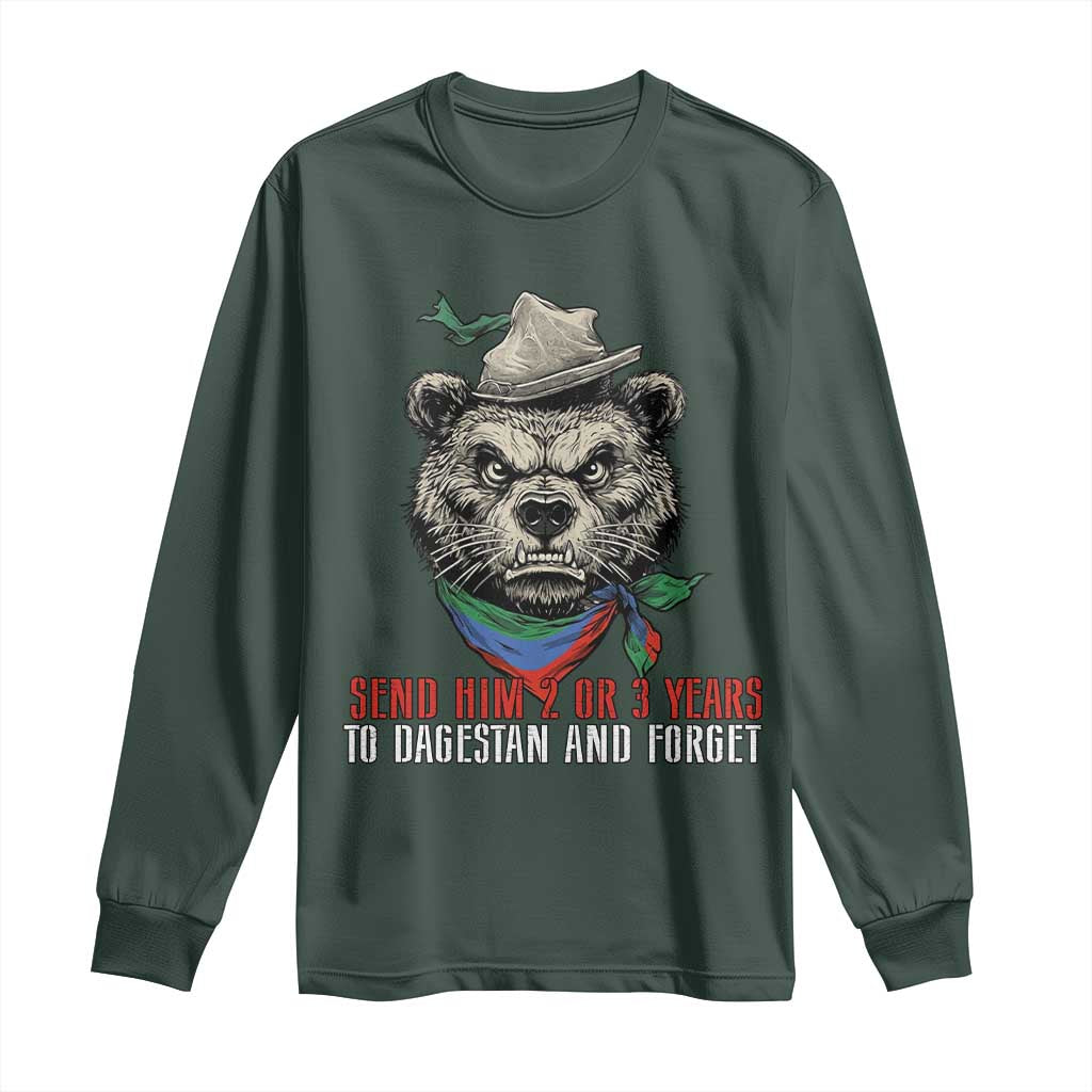 Dagestan Bear MMA Fighter Discipline Long Sleeve Shirt Send Him 2 3 Years and Forget TS02 Dark Forest Green Print Your Wear