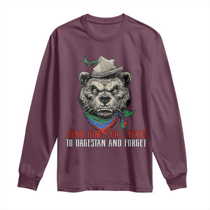 Dagestan Bear MMA Fighter Discipline Long Sleeve Shirt Send Him 2 3 Years and Forget TS02 Maroon Print Your Wear