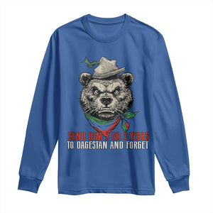 Dagestan Bear MMA Fighter Discipline Long Sleeve Shirt Send Him 2 3 Years and Forget TS02 Royal Blue Print Your Wear