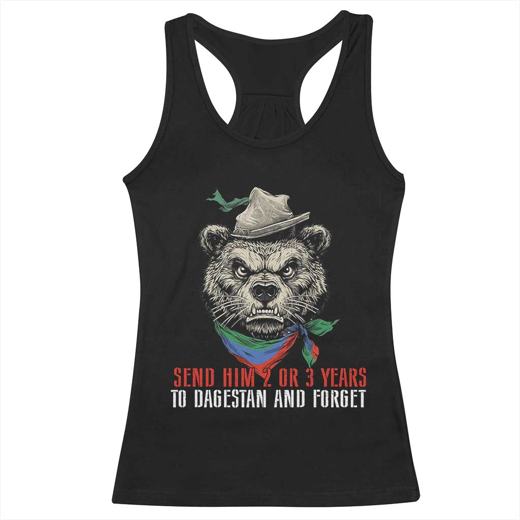 Dagestan Bear MMA Fighter Discipline Racerback Tank Top Send Him 2 3 Years and Forget TS02 Black Print Your Wear