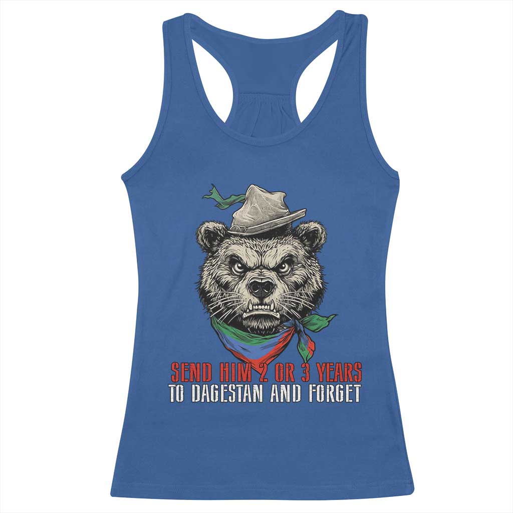 Dagestan Bear MMA Fighter Discipline Racerback Tank Top Send Him 2 3 Years and Forget TS02 Royal Blue Print Your Wear