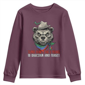 Dagestan Bear MMA Fighter Discipline Youth Sweatshirt Send Him 2 3 Years and Forget TS02 Maroon Print Your Wear