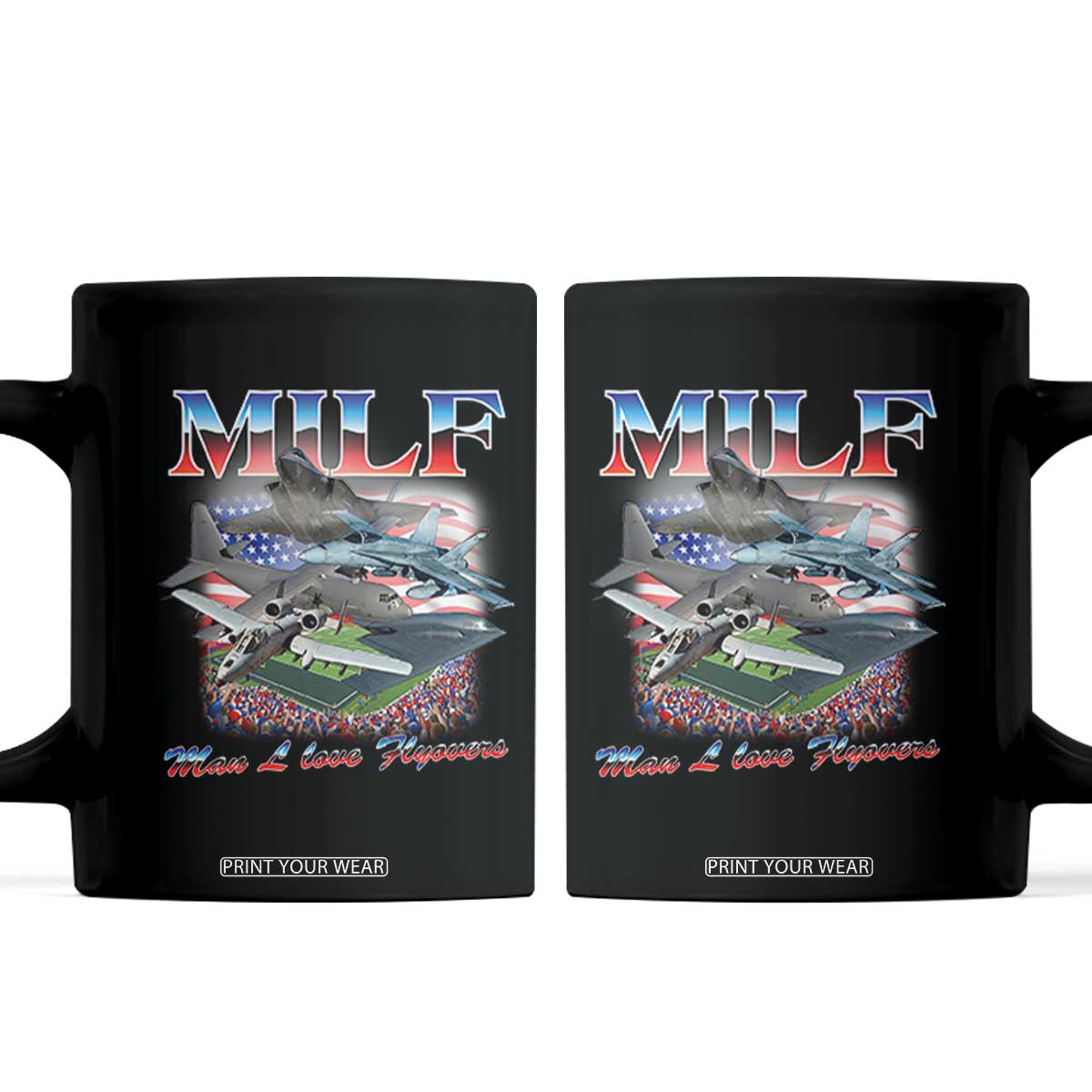MILF Man I Love Flyovers Meme Coffee Mug for Aviation Buffs Patriotic Meme Lords TS02 Black Print Your Wear
