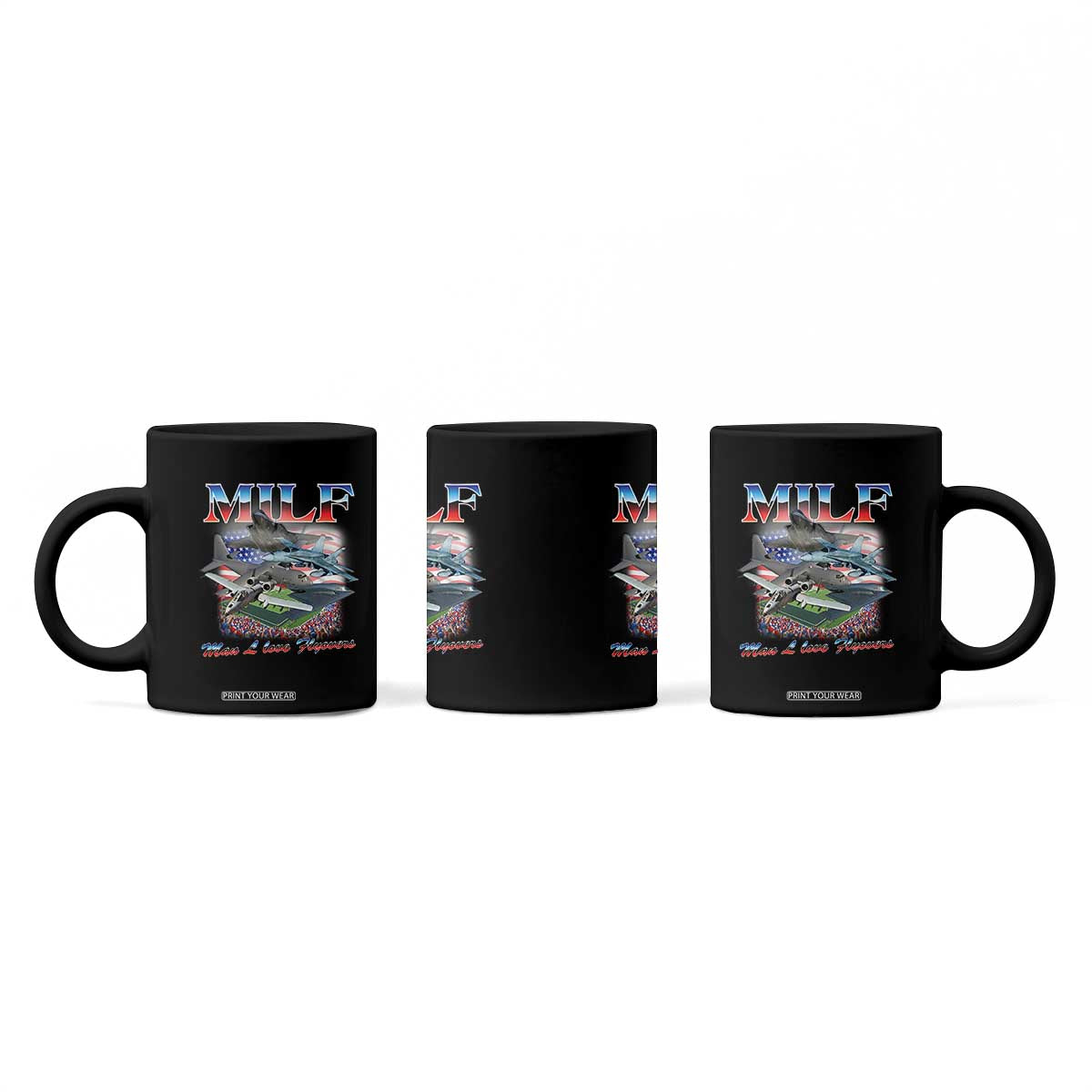 MILF Man I Love Flyovers Meme Coffee Mug for Aviation Buffs Patriotic Meme Lords TS02 Print Your Wear