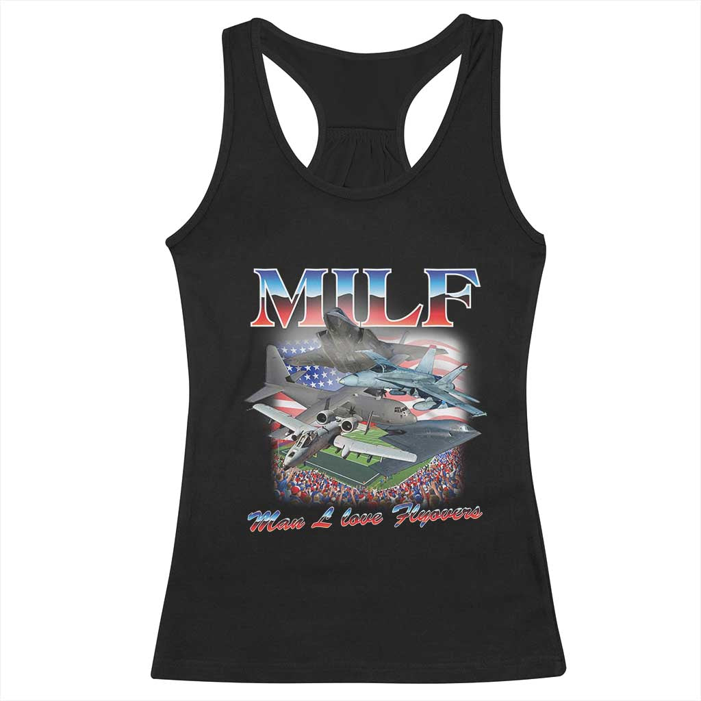 MILF Man I Love Flyovers Meme Racerback Tank Top for Aviation Buffs Patriotic Meme Lords TS02 Black Print Your Wear