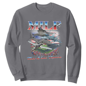 MILF Man I Love Flyovers Meme Sweatshirt for Aviation Buffs Patriotic Meme Lords TS02 Charcoal Print Your Wear