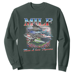 MILF Man I Love Flyovers Meme Sweatshirt for Aviation Buffs Patriotic Meme Lords TS02 Dark Forest Green Print Your Wear