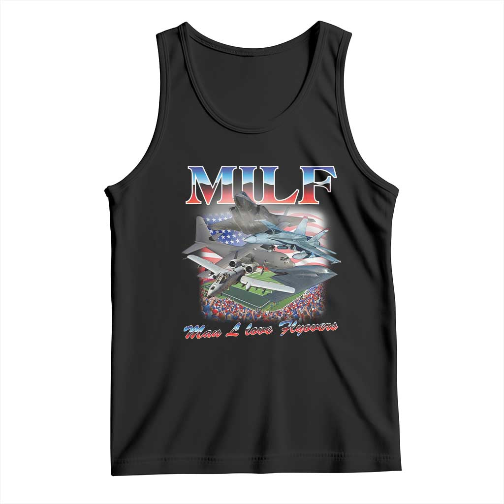 MILF Man I Love Flyovers Meme Tank Top for Aviation Buffs Patriotic Meme Lords TS02 Black Print Your Wear
