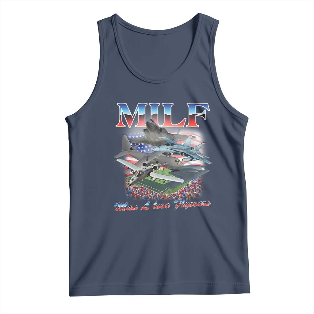 MILF Man I Love Flyovers Meme Tank Top for Aviation Buffs Patriotic Meme Lords TS02 Navy Print Your Wear