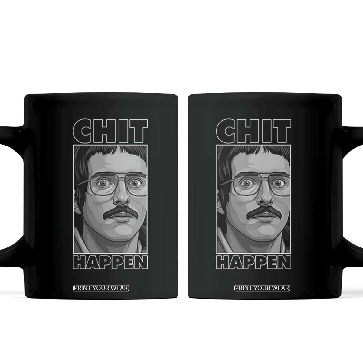 Chit Happens Meme Coffee Mug Funny Weird Guy Meme Unhinged Humor Energy TS02 Black Print Your Wear