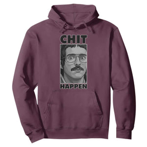 Chit Happens Meme Hoodie Funny Weird Guy Meme Unhinged Humor Energy TS02 Maroon Print Your Wear