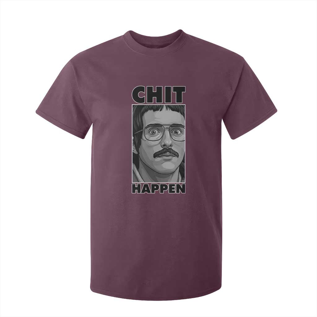 Chit Happens Meme T Shirt For Kid Funny Weird Guy Meme Unhinged Humor Energy TS02 Maroon Print Your Wear