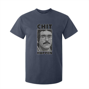 Chit Happens Meme T Shirt For Kid Funny Weird Guy Meme Unhinged Humor Energy TS02 Navy Print Your Wear