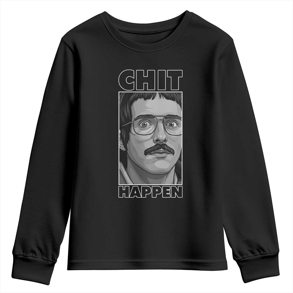 Chit Happens Meme Youth Sweatshirt Funny Weird Guy Meme Unhinged Humor Energy TS02 Black Print Your Wear