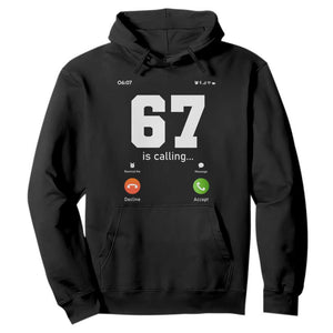 67 Is Calling Meme Hoodie Funny Six Seven Phone Call Screen TS02 Black Print Your Wear