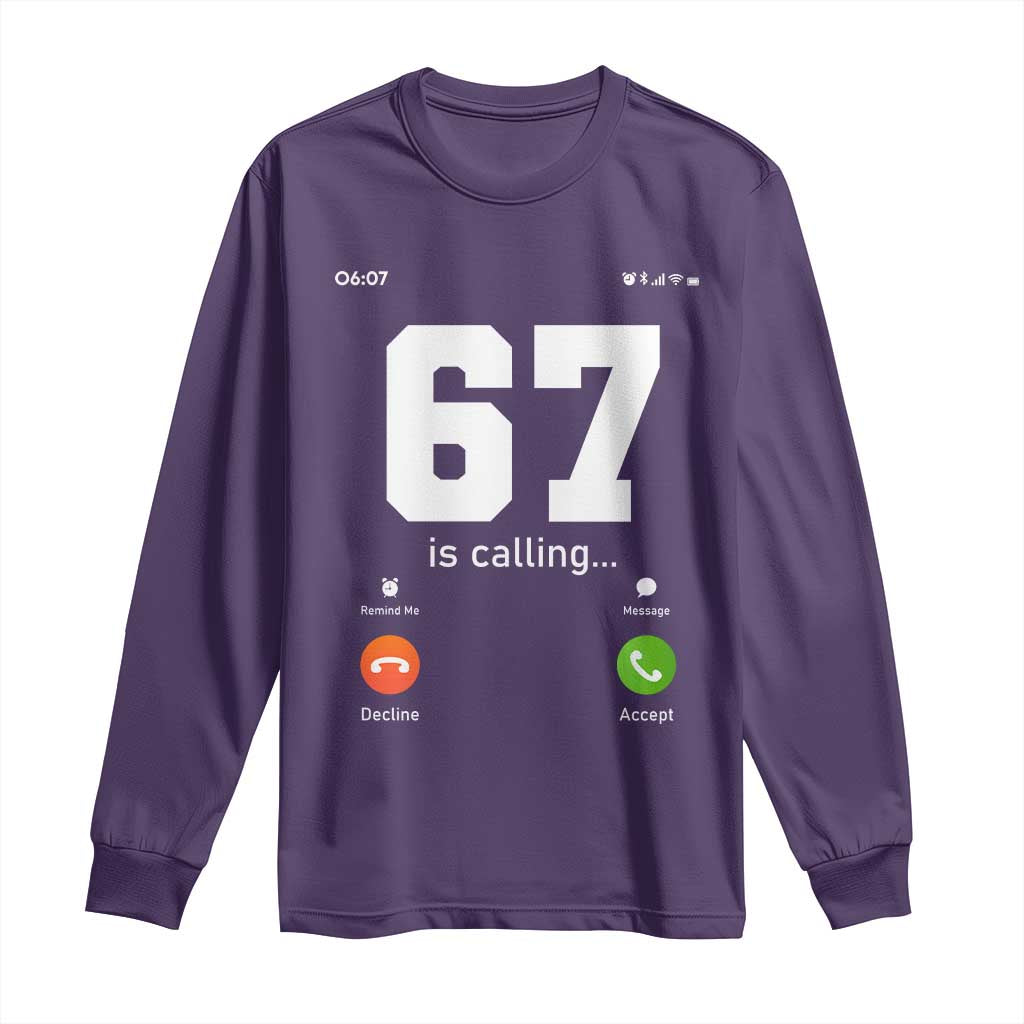 67 Is Calling Meme Long Sleeve Shirt Funny Six Seven Phone Call Screen TS02 Purple Print Your Wear