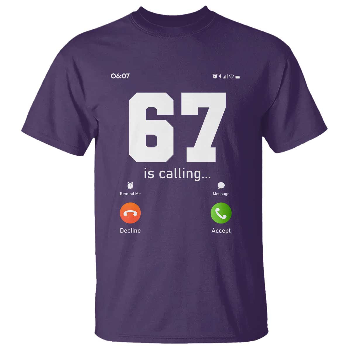 67 Is Calling Meme T Shirt Funny Six Seven Phone Call Screen TS02 Purple Print Your Wear