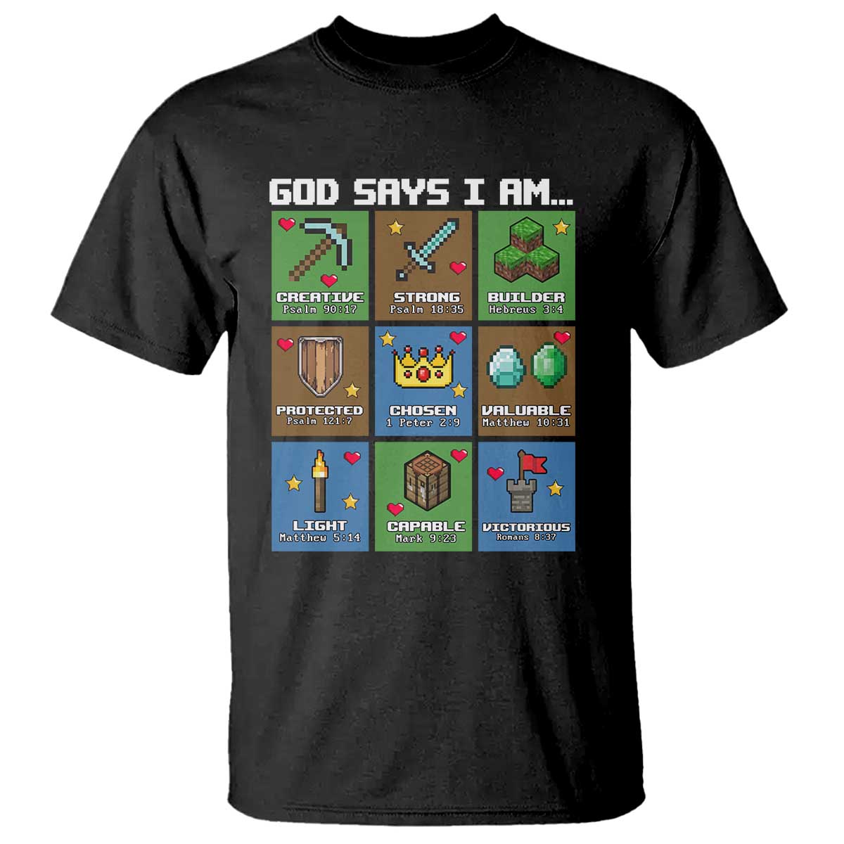 God Says I Am Pixel Art Graphic T Shirt Christian Affirmation Gamer Bible Verses TS02 Black Print Your Wear