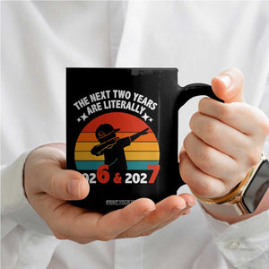 The Next Two Years Are Literally 6 7 Coffee Mug Funny 2026 2027 Meme Dabbing Boy Retro TS02 Print Your Wear