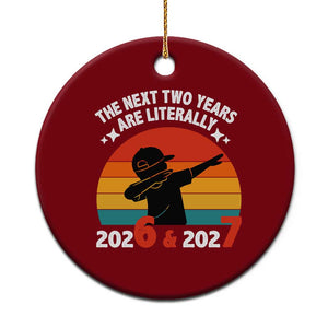 The Next Two Years Are Literally 6 7 Ceramic Ornament Funny 2026 2027 Meme Dabbing Boy Retro TS02 1pc Red Print Your Wear