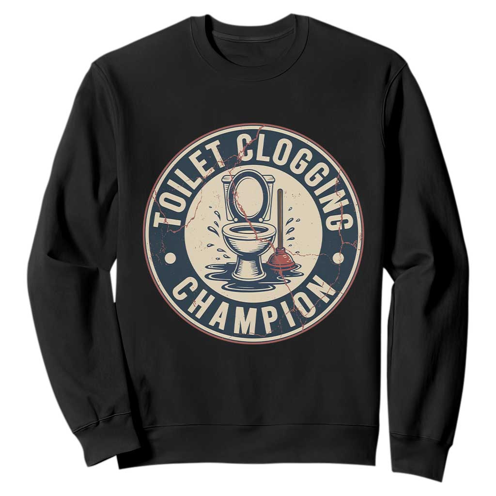 Funny Toilet Clogging Champion Badge Meme Sweatshirt for Poop Legends Gut Bomb Gladiators TS02 Black Print Your Wear