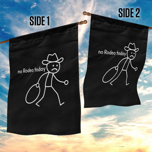 No Rodeo Today Sad Cowboy Stick Figure Meme Garden Flag Funny Yeehaw Depression TS02 Print Your Wear
