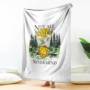 Not All Those Who Wander Are Lost RPG Gamers Throw Blanket Funny Dice Nevermind Adventurers TS02 Print Your Wear