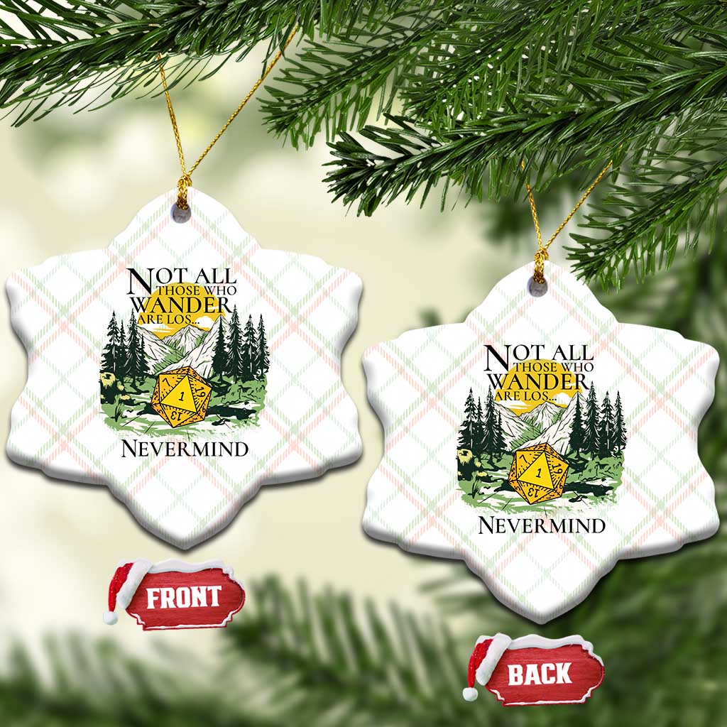 Not All Those Who Wander Are Lost RPG Gamers Ceramic Ornament Funny Dice Nevermind Adventurers TS02 Print Your Wear