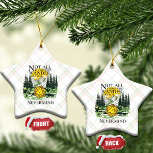 Not All Those Who Wander Are Lost RPG Gamers Ceramic Ornament Funny Dice Nevermind Adventurers TS02 Print Your Wear
