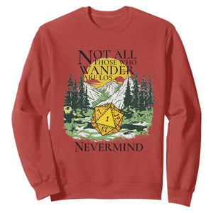 Not All Those Who Wander Are Lost RPG Gamers Sweatshirt Funny Dice Nevermind Adventurers TS02 Red Print Your Wear