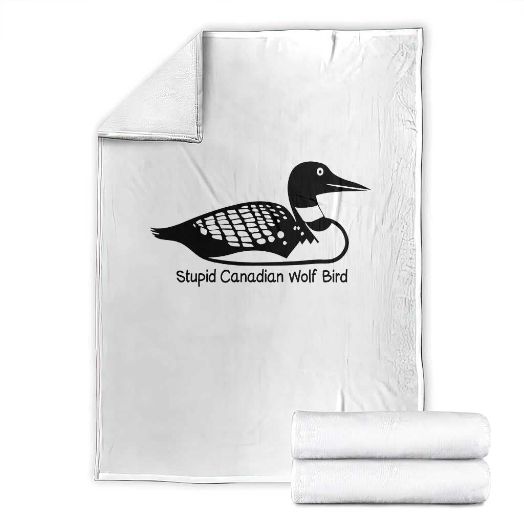 Stupid Canadian Wolf Bird Throw Blanket Funny Common Loon Meme Dry Humor TS02 White Print Your Wear