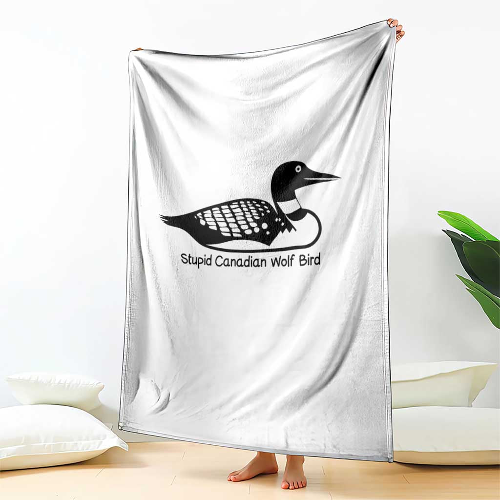 Stupid Canadian Wolf Bird Throw Blanket Funny Common Loon Meme Dry Humor TS02 Print Your Wear