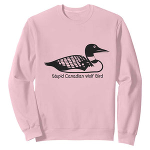 Stupid Canadian Wolf Bird Sweatshirt Funny Common Loon Meme Dry Humor TS02 Light Pink Print Your Wear