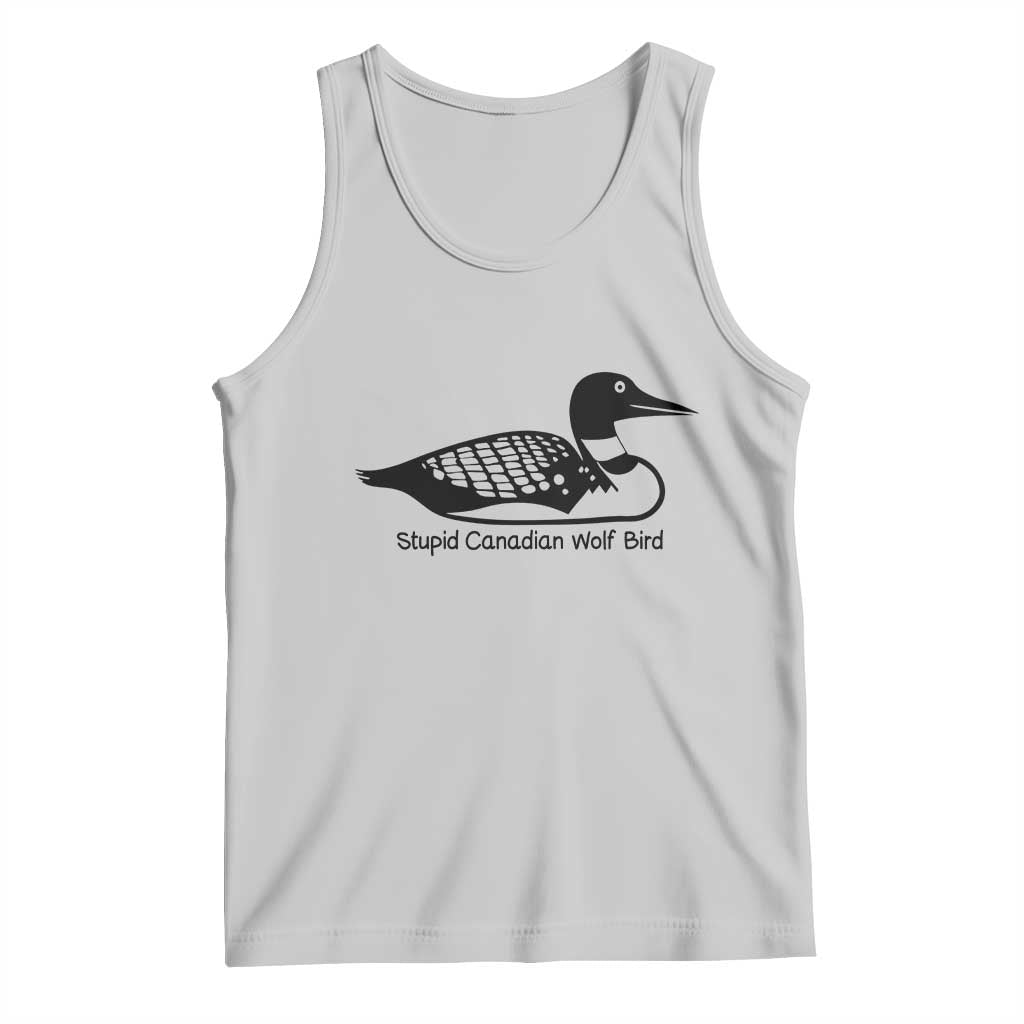 Stupid Canadian Wolf Bird Tank Top Funny Common Loon Meme Dry Humor TS02 Ash Print Your Wear