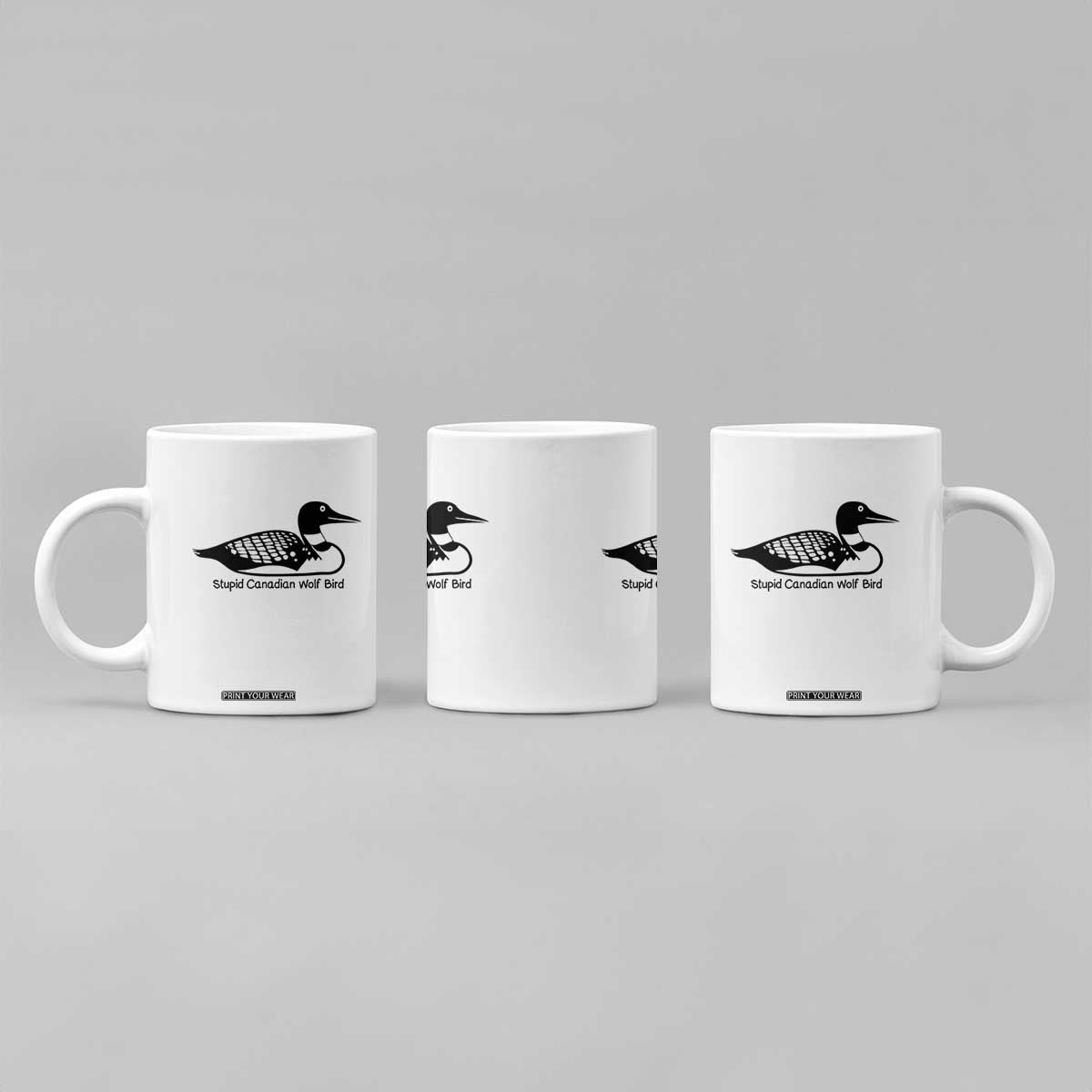 Stupid Canadian Wolf Bird Coffee Mug Funny Common Loon Meme Dry Humor TS02 Print Your Wear