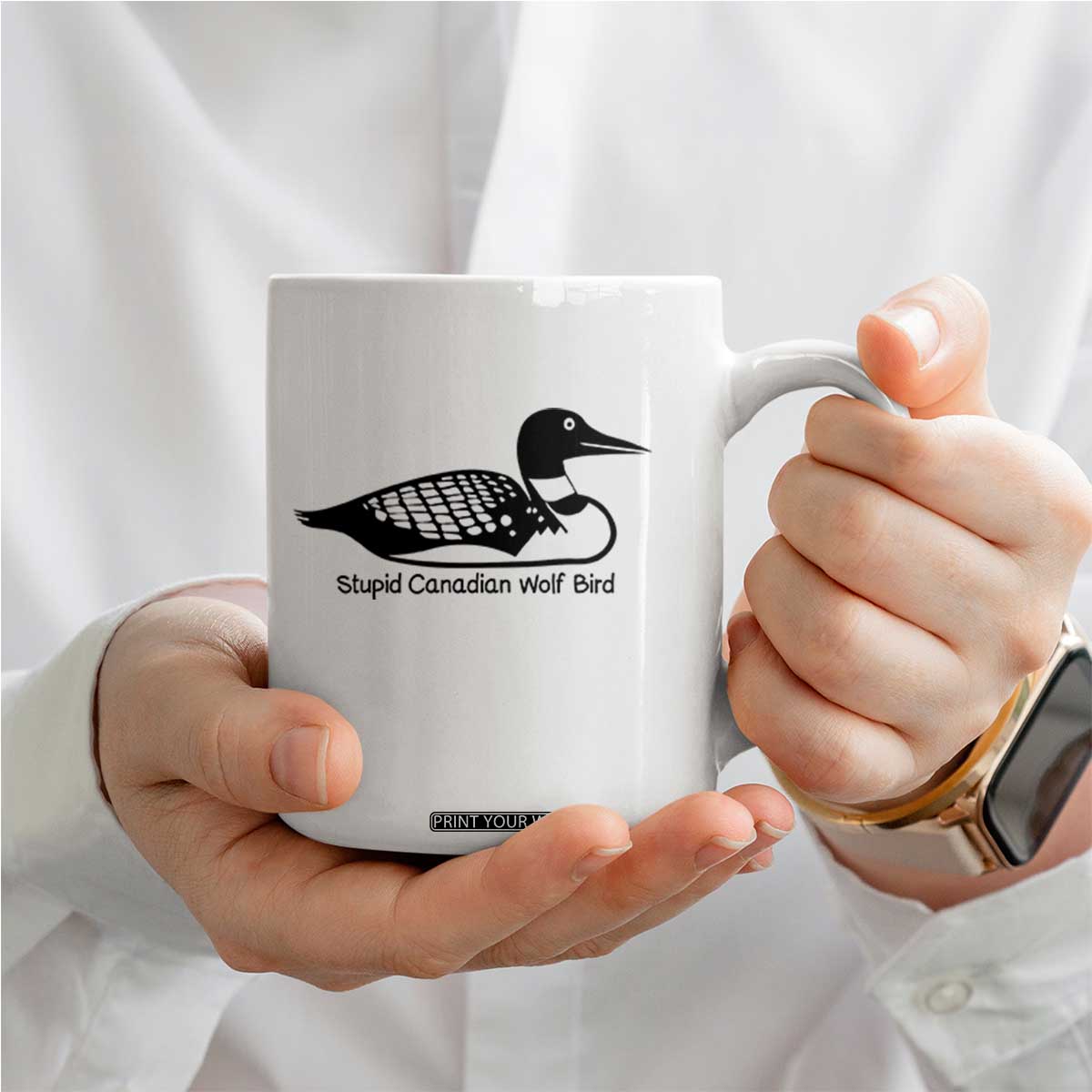 Stupid Canadian Wolf Bird Coffee Mug Funny Common Loon Meme Dry Humor TS02 Print Your Wear