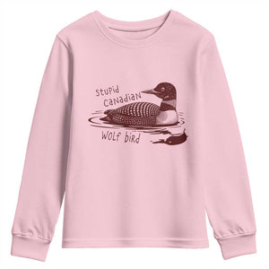 Stupid Canadian Wolf Bird Common Loon Youth Sweatshirt Funny Absurd Bird Meme Humor TS02 Light Pink Print Your Wear