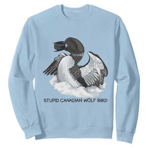 Funny Stupid Canadian Wolf Bird Sweatshirt Common Loon with Hockey Puck Bird Meme TS02 Light Blue Print Your Wear