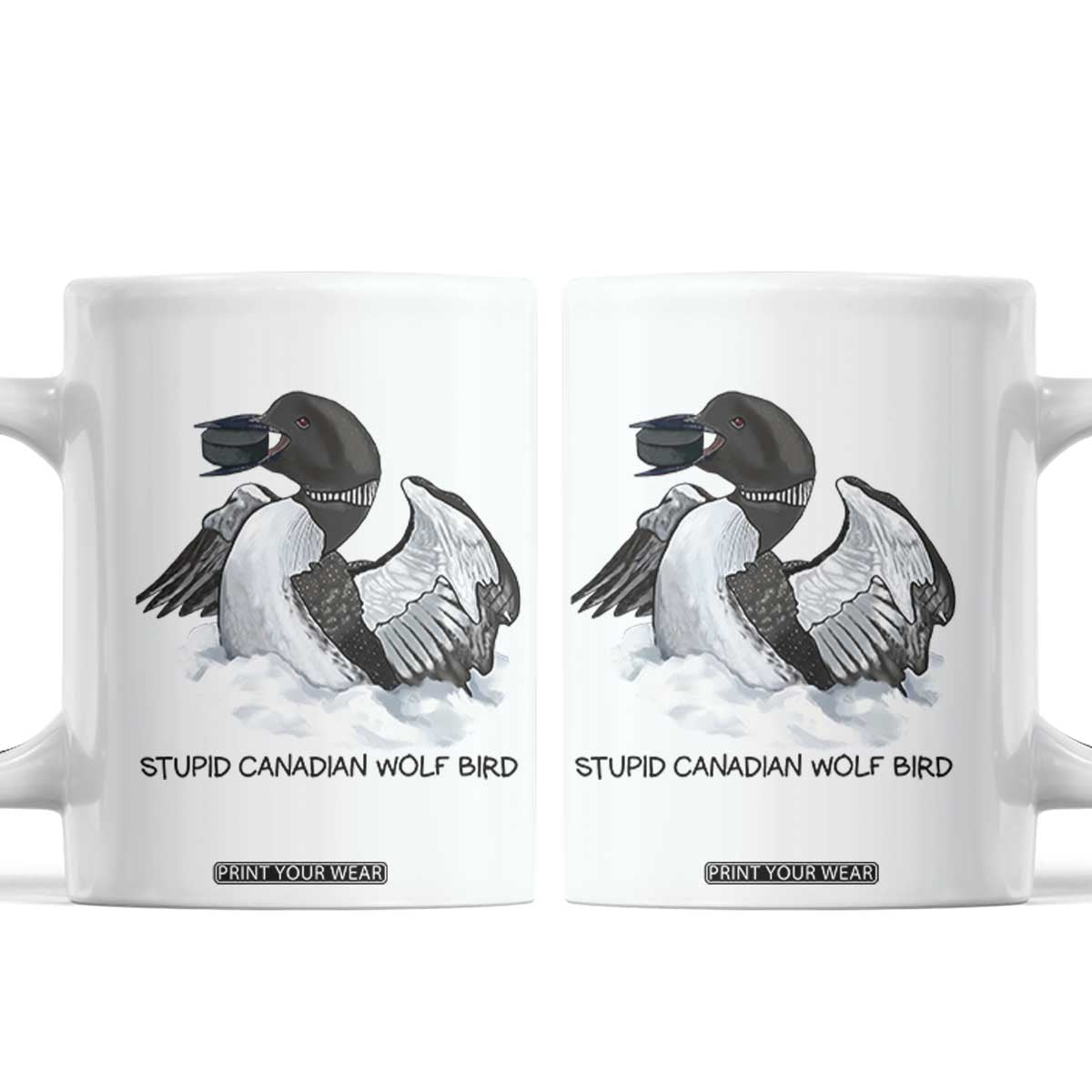 Funny Stupid Canadian Wolf Bird Coffee Mug Common Loon with Hockey Puck Bird Meme TS02 White Print Your Wear