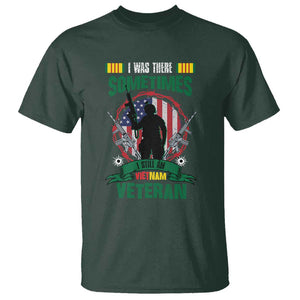 Vietnam Veteran T Shirt I Was There Sometimes I Still Am Vietnam Veteran Patriotic TS02 Dark Forest Green Print Your Wear