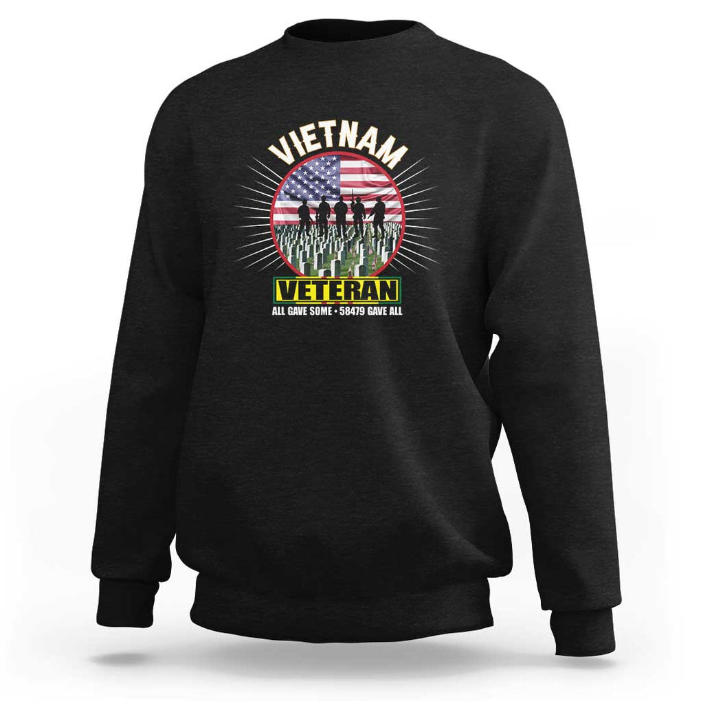 Vietnam Veteran Sweatshirt All Gave Some 58,479 Gave All Patriotic TS02 Black Print Your Wear